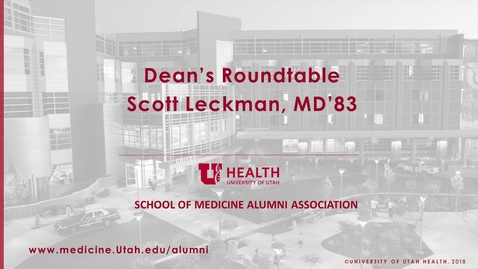 Thumbnail for Dean's Roundtable with Dr. Scott Leckman, MD'83