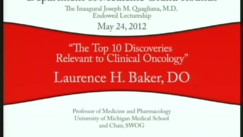 Thumbnail for entry The Top 10 Discoveries Relevant to Clinical Oncology
