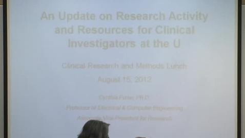 Thumbnail for 08/15/12 - An update on research activity &amp; resources for clinical investigators at the U
