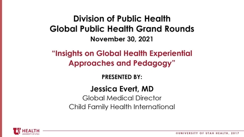 Thumbnail for entry Insights on Global Health Experiential Approaches and Pedagogy