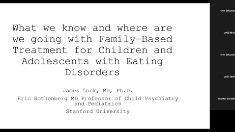 Thumbnail for &quot;What we know and where are we going with Family-Based Treatment for Children and Adolescents with Eating Disorders&quot;  presented by James Lock, MD, PhD (09/04/24)