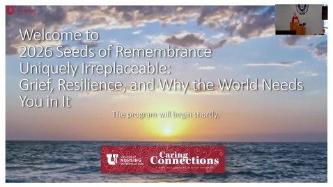 Thumbnail for May 12, 2026 Caring Connections  Seeds of Remembrance