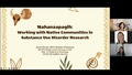 Nahanzapagih: Working with Native Communities in Substance Use Disorder Research