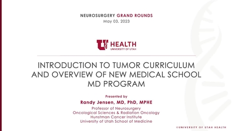 Thumbnail for entry Introduction to Tumor Curriculum and Overview of New Medical School MD Program