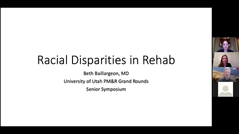 Thumbnail for entry PM&amp;R Senior Symposium: Racial Disparities in Rehab