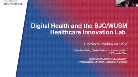 Thumbnail for Digital health &amp; the BJC/WUSM healthcare innovation lab