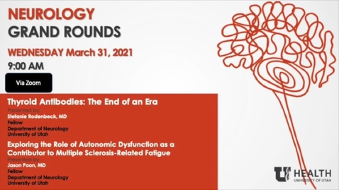 Thumbnail for "Thyroid Antibodies: the End of An Era" &amp; "Exploring the Role of Autonomic Dysfunction as a Contributor to Multiple Sclerosis-Related Fatigue"