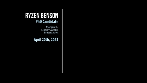 Thumbnail for entry Ryzen Benson - Morgan Stanley Award