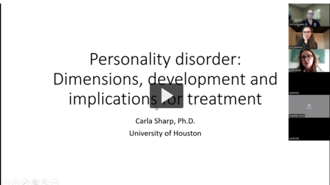 Thumbnail for &quot;New advances in personality disorder research: Dimensions and Development&quot; presented by  Carla Sharp, MD (02/05/2025)