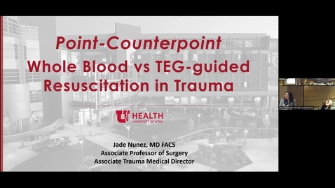 Thumbnail for 4/23/2025 - “Point-Counterpoint, Whole Blood vs TEG-guided, Resuscitation in Trauma” &amp; “Guided Resuscitation”
