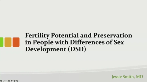 Thumbnail for entry Fertility potential &amp; preservation in people with Differences of Sex Development (DSD)