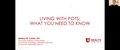 Living with Postural Orthostatic Tachycardia Syndrome (POTS): What You Need to Know with Dr. Melissa Cortez, DO