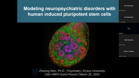 Thumbnail for "Modeling neuropsychiatric disorders with human induced pluripotent stem cells" presented by Zhexing Wen, PhD (03/20/24)