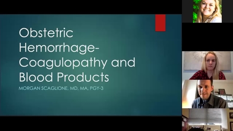 Thumbnail for Obstetric hemorrhage-coagulopathy &amp; blood products