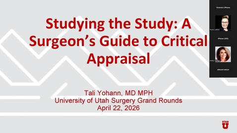 Thumbnail for 4/22/26 - “Studying the Study: A Surgeon's Guide to Critical Appraisal of the Literature”