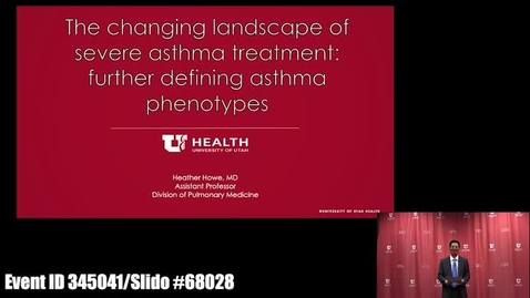 Thumbnail for The Changing Landscape of Severe Asthma Treatment" Further Defining Asthma Phenotypes