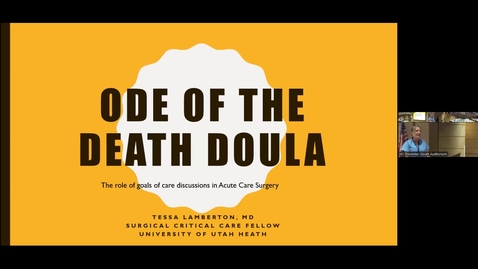 Thumbnail for 5/7/2025 - “Ode of the Death Doula: the role of goals of care discussions in Acute Care Surgery” and “Beyond Borders: The Transformative Power of Global Surgery on Education and Patient Care&quot;