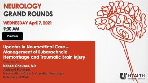 Thumbnail for Updates in Neurocritical Care - Management of Subarachnoid Hemorrhage and Traumatic Brain Injury