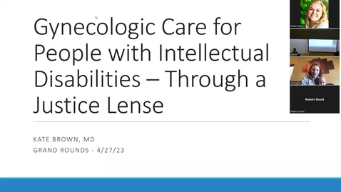 Thumbnail for entry Gynecologic care for people w/ intellectual disabilities - through a justice lense