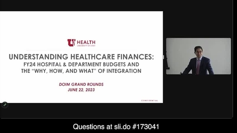 Thumbnail for entry Understanding Healthcare Finances: FY24 Hospital &amp; Department Budgets and the “Why, How, and What” of Integration