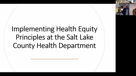 Thumbnail for entry Implementing Health Equity Principles at the Salt Lake County Health Department