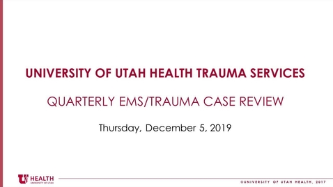 Thumbnail for entry EMS Trauma Case Review - 2019-12-05 (1)