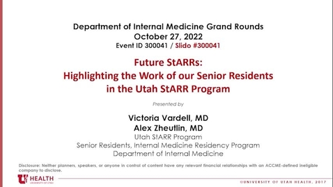 Thumbnail for entry Future StARRs: Highlighting the Work of our Senior Residents in the Utah StARR Program