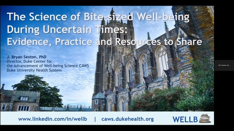 Thumbnail for 2/26/2025 - “The Science of Bite-sized Well-being During Uncertain Times: Evidence, Practice and Resources to Share”
