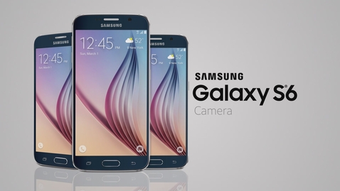 Thumbnail for entry Samsung - Galaxy S6 Camera Demo