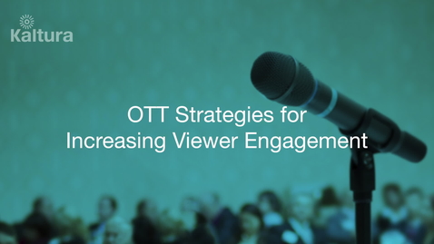 Thumbnail for Tips for Increasing Viewer Engagement for Media