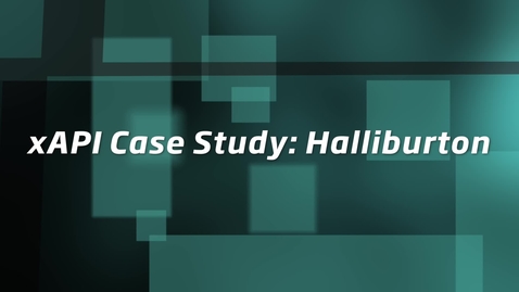 Thumbnail for entry xAPI Case Study - Halliburton
