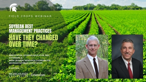 Thumbnail for Field Crops Webinar 2-14-22 - Soybean Management - Staton Seamon