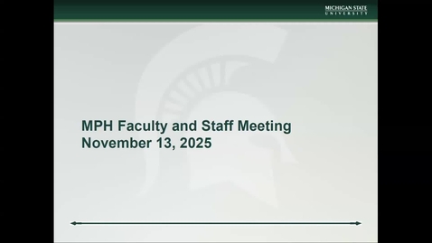 Thumbnail for MPH Faculty &amp; Staff Mtg 11.13.2025
