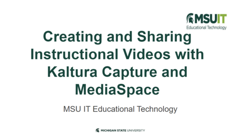 Thumbnail for Creating and Sharing Instructional Videos with Kaltura Capture and MediaSpace