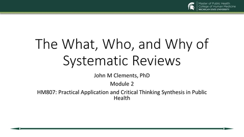 Thumbnail for US19 HM 807 730 Clements - Module 2 What, Who and Why of Systematic Reviews