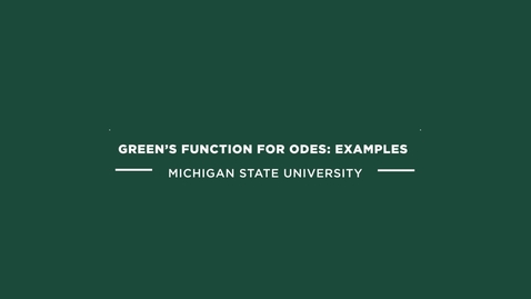 Thumbnail for ME 800 Green’s Functions for ODEs: Examples