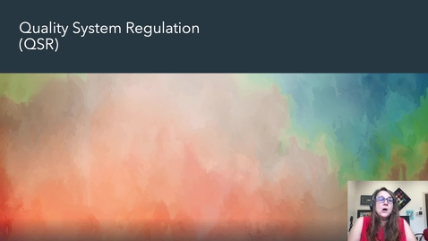 Thumbnail for Quality System Regulation and Validation
