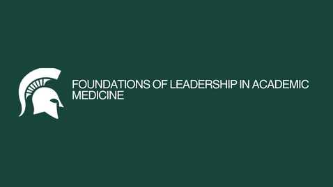 Thumbnail for Foundations of Leadership in Academic Medicine