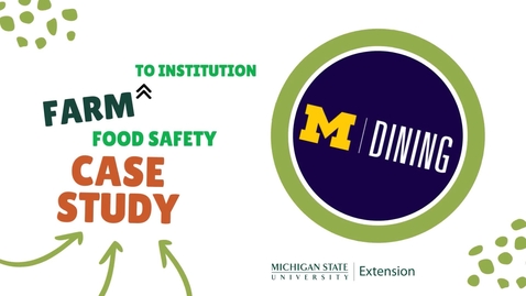 Thumbnail for Michigan Dining Case Study - Farm to Institution Food Safety
