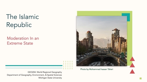 Thumbnail for GEO204: The Islamic Republic: Moderation in an Extreme State