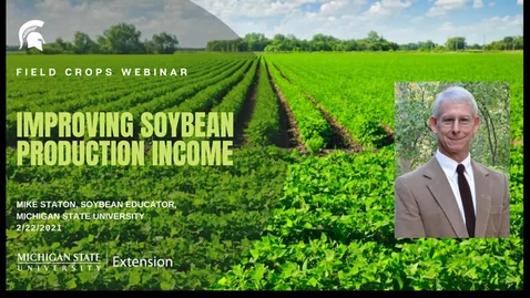 Thumbnail for Field Crops Webinar 2-22-21 - Soybean Production - Mike Staton