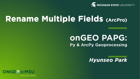 Thumbnail for onGEO-PAPG: L5 - Rename Multiple Fields - ArcGIS Pro Setup