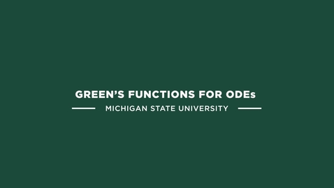 Thumbnail for ME 800 Green's Functions for ODEs (example problem)