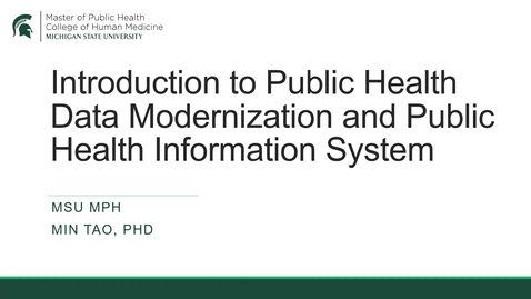 Thumbnail for PH829 Module 1.1 - Introduction to Public Health Data Modernization and Public Health Information System