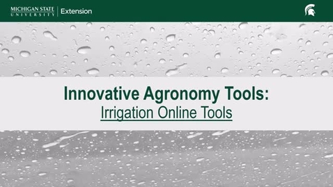 Thumbnail for Innovative Agronomy Tools: Irrigation Online Tools
