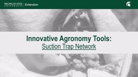 Thumbnail for Innovative Agronomy Tools: Suction Trap Network