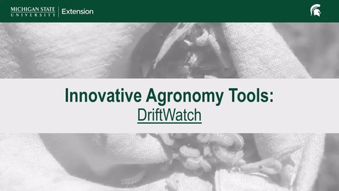 Thumbnail for Innovative Agronomy Tools: DriftWatch