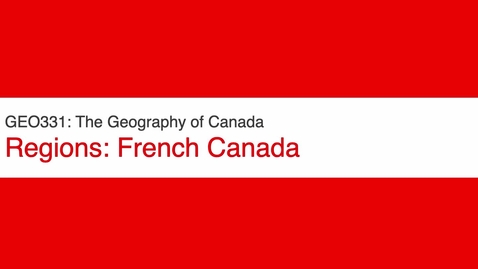 Thumbnail for GEO331: French Canada