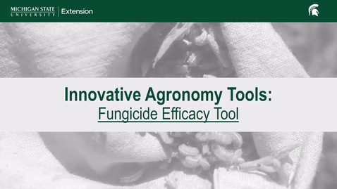 Thumbnail for Innovative Agronomy Tools: Fungicide Efficacy Tool