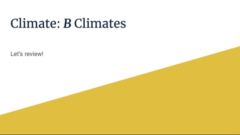 Thumbnail for GEO206: Let's Review: B Climates